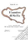 I Lumière di Sicilia. Ascesa e tramonto dei pionieri del cinematografo siciliano libro