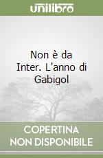 Non è da Inter. L'anno di Gabigol