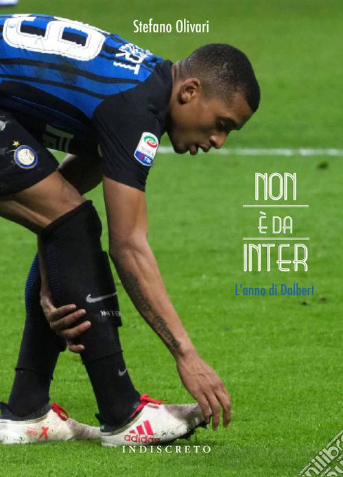 Non è da Inter. L'anno di Dalbert
