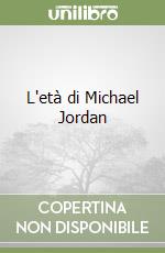 L'età di Michael Jordan