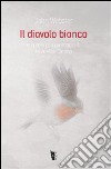 Il diavolo bianco libro