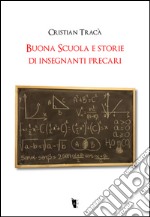 Buona scuola e storie di insegnanti precari libro