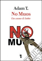 No Muos. Un anno di lotte