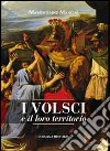 I volsci e il loro territorio libro di Mancini Massimiliano