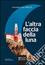 L'altra faccia della luna libro