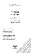 Tempo fermo. Poesie della pandemia libro