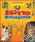 Egitto misterioso. Finestre curiose. Ediz. illustrata libro