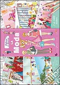 La moda. Colora & decora. Ediz. illustrata