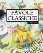 Favole classiche. Ediz. illustrata libro