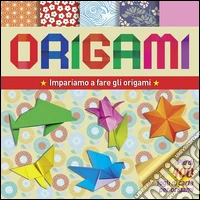 Origami. Impariamo a fare gli origami. Ediz. illustrata libro
