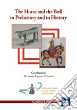 The horse and the bull in prehistory and in history libro