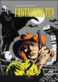 Fantastico Tex