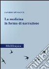 La medicina in forma di narrazione libro