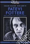 Fatevi fottere. Una biografia di Giorgio Canali libro