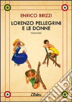 Lorenzo Pellegrini e le donne libro