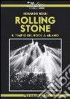 Rolling Stone. Il tempio del rock a Milano libro