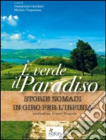 È verde il paradiso. Storie nomadi in giro per l'Irpinia libro