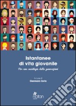 Istantanee di vita giovanile. Per una sociologia delle generazioni libro