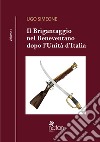 Il brigantaggio nel Beneventano dopo l'Unità d'Italia. Vol. 1 libro