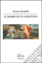 Il diario di un libertino libro