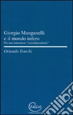 Giorgio Manganelli e il mondo infero. Per una letteratura «onirodipendente»