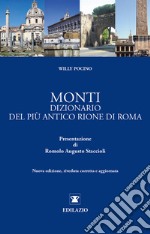 Monti. Dizionario del più antico rione di Roma libro