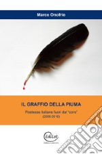 Il graffio della piuma. Poetesse italiane fuori dal 'coro' (2006-2016)