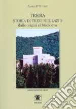 Treba. Storia di Trevi nel Lazio dalle origini al Medioevo libro