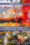 L'ultimo sorriso di Beatrice. Percorsi letterari da D'Annunzio ai contemporanei libro