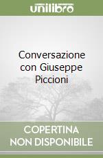 Conversazione con Giuseppe Piccioni libro