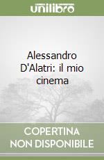 Alessandro D'Alatri: il mio cinema