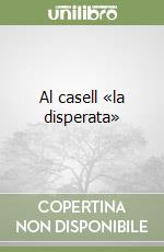 Al casell «la disperata» libro