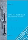 Metodologia generale. Strumenti bibliografici, modelli citazionali e tecniche di scrittura per le scienze umanistiche libro di Vinci Daniele