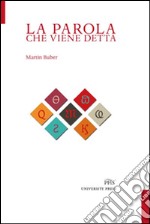 La parola che viene detta. Testo tedesco a fronte libro