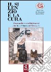 Il silenzio e la cura. Vite di medici e cittadini ferraresi nelle grandi guerre del Novecento libro