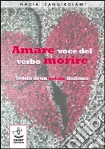 Amare voce del verbo morire. Storia di un'estate italiana libro