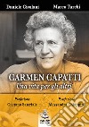 Carmen Capatti. Una vita per gli altri libro