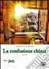 La confusione chiara libro