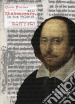 Will Shakespeare, la tua volontà