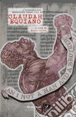 L'interessante narrazione della vita di Olaudah Equiano libro