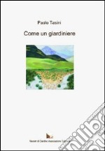 Come un giardiniere libro