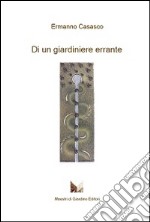 Di un giardiniere errante libro