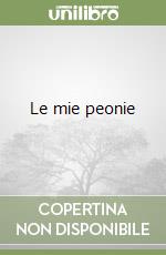 Le mie peonie libro