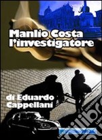 Manlio Costa l'investigatore libro