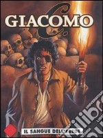 Il sangue dell'erede. Giacomo C.. Vol. 3 libro