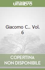 Giacomo C.. Vol. 6 libro