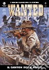 Il canyon della morte. Wanted. Vol. 2 libro