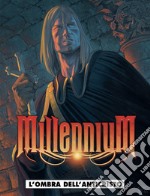 Millennium. Vol. 2: L' ombra dell'anticristo