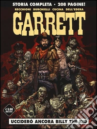 Ucciderò ancora Billy the Kid. Garrett. Vol. 1 libro