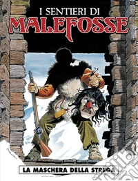 La maschera della strega. I sentieri di Malefosse. Vol. 3 libro